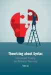 Theorizing about Syntax - Independent Thinking and Motivated Reasoning