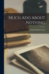Much Ado About Nothing