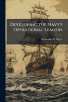 Developing the Navy's Operational Leaders
