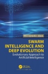 Swarm Intelligence and Deep Evolution - Evolutionary Approach to Artificial Intelligence