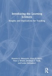 Introducing the Learning Sciences - Insights and Implications for Teaching