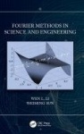 Fourier Methods in Science and Engineering