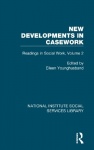 New Developments in Casework - Readings in Social Work, Volume 2