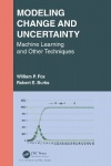 Modeling Change and Uncertainty - Machine Learning and Other Techniques