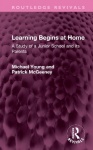 Learning Begins at Home - A Study of a Junior School and its Parents
