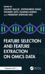 Feature Selection and Feature Extraction on Omics Data