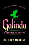 Galinda - the second bewitching prequel to WICKED, the bestselling book that inspired the movie