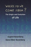 Where Did We Come From? - The Origin and Evolution of Life