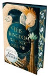 This Kingdom Will Not Kill Me