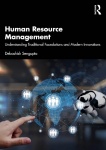 Human Resource Management - Understanding Traditional Foundations and Modern Innovations