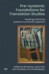 Pre-systemic Foundations for Translation Studies - Readings Informing Systemic Functional Linguistics