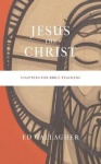 Jesus the Christ - Chapters for Bible Teachers