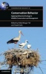 Conservation Behavior: Applying Behavioral Ecology to Wildlife Conservation and Management