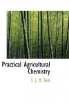 Practical Agricultural Chemistry