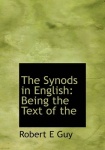 The Synods in English - Being the Text of the