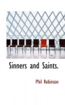 Sinners and Saints.