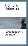 Hon J a Johnson