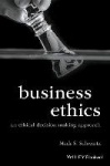 Business Ethics: An Ethical Decision-Making Approa ch