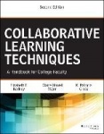 Collaborative Learning Techniques - A Handbook for College Faculty