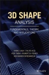 3D Shape Analysis - Fundamentals, Theory, and Applications