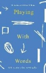 Playing With Words - A Introduction to Creative Craft