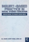 Inquiry-Based Practice in Social Studies Education - Understanding the Inquiry Design Model
