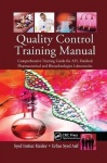 Quality Control Training Manual - Comprehensive Training Guide for API, Finished Pharmaceutical and Biotechnologies Laboratories