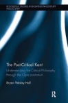 The Post-Critical Kant - Understanding the Critical Philosophy through the Opus Postumum