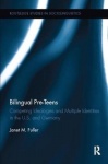 Bilingual Pre-Teens - Competing Ideologies and Multiple Identities in the U.S. and Germany