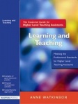 Learning and Teaching - The Essential Guide for Higher Level Teaching Assistants