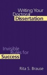 Writing Your Doctoral Dissertation - Invisible Rules for Success