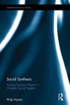 Social Synthesis - Finding Dynamic Patterns in Complex Social Systems