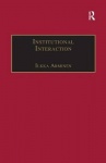 Institutional Interaction - Studies of Talk at Work