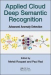 Applied Cloud Deep Semantic Recognition - Advanced Anomaly Detection