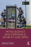 Intelligence and Espionage: Secrets and Spies