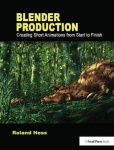 Blender Production - Creating Short Animations from Start to Finish