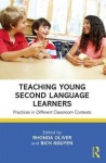 Teaching Young Second Language Learners - Practices in Different Classroom Contexts