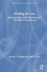 Creating the Law - State Supreme Court Opinions and The Effect of Audiences