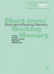 Short-term/Working Memory - A Special Issue of the International Journal of Psychology