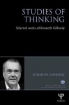 Studies of Thinking - Selected works of Kenneth Gilhooly