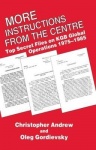 More Instructions from the Centre - Top Secret Files on KGB Global Operations 1975-1985