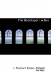 The Deerslayer - A Tale