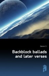 Backblock Ballads and Later Verses