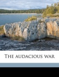 The Audacious War
