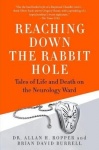 Reaching Down the Rabbit Hole - Tales of Life and Death on the Neurology Ward