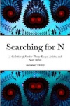 Searching for N - A Collection of Number Theory Essays, Articles, and Short Stories