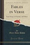 Fables in Verse - From Aesop, La Fontaine, and Others (Classic Reprint)