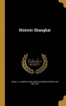 HISTORIC SHANGHAI