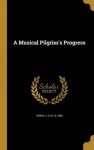 A Musical Pilgrim's Progress