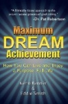 Maximum Dream Achievement - How You Can Live and Enjoy a Purpose-Full Life